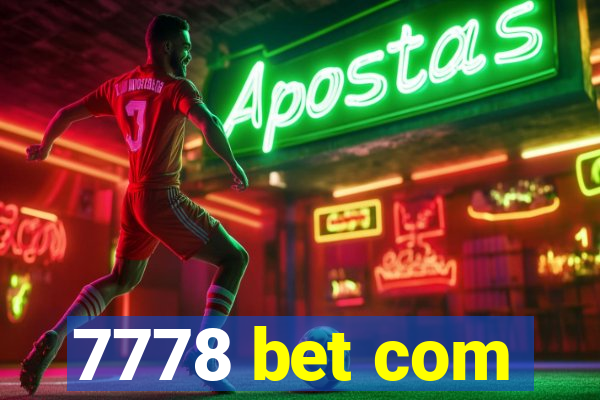 7778 bet com